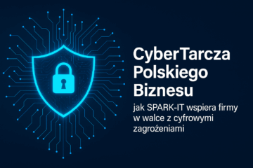 Grafika promująca CyberTarczę Polskiego Biznesu od SPARK-IT – niebieska tarcza z kłódką na tle układu cyfrowych połączeń, z tekstem o wsparciu firm w walce z zagrożeniami cybernetycznymi.